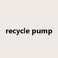 recycle pump是什么意思