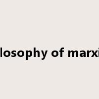 philosophy of marxism是什么意思