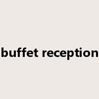 buffet reception是什么意思