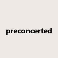 preconcerted是什么意思