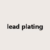 lead plating是什么意思