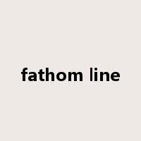 fathom line是什么意思