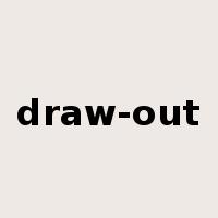 draw-out是什么意思