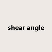 shear angle是什么意思