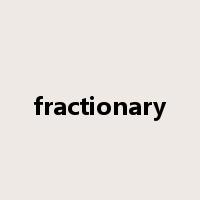 fractionary是什么意思