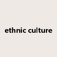 ethnic culture是什么意思