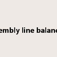 assembly line balancing是什么意思
