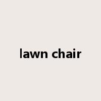 lawn chair是什么意思