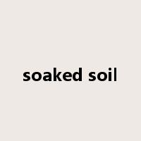 soaked soil是什么意思