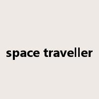 space traveller是什么意思