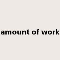 amount of work是什么意思