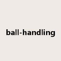 ball-handling是什么意思