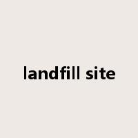 landfill site是什么意思