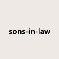 sons-in-law是什么意思