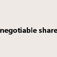 negotiable share是什么意思