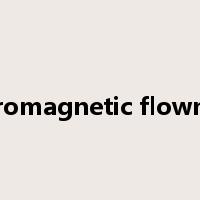 electromagnetic flowmeter是什么意思