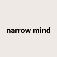 narrow mind是什么意思