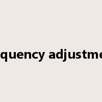 frequency adjustment是什么意思