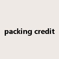 packing credit是什么意思
