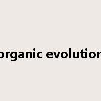 organic evolution是什么意思
