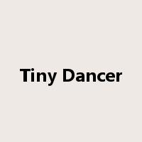 Tiny Dancer是什么意思