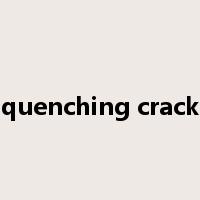 quenching crack是什么意思