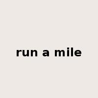 run a mile是什么意思