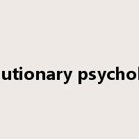 evolutionary psychology是什么意思