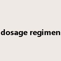 dosage regimen是什么意思