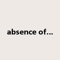 absence of…是什么意思