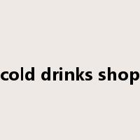 cold drinks shop是什么意思