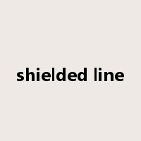 shielded line是什么意思