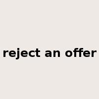 reject an offer是什么意思