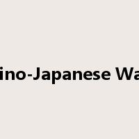 Sino-Japanese War是什么意思