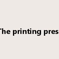 The printing press是什么意思