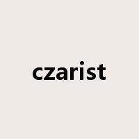 czarist是什么意思
