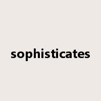 sophisticates是什么意思
