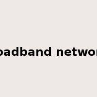 broadband networks是什么意思