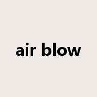 air blow是什么意思