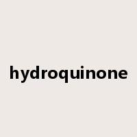 hydroquinone是什么意思