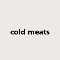 cold meats是什么意思