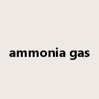 ammonia gas是什么意思