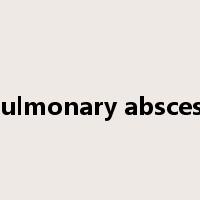 pulmonary abscess是什么意思