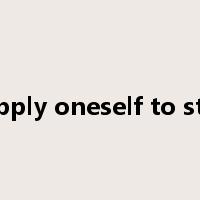 apply oneself to sth是什么意思