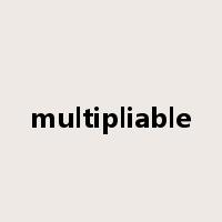 multipliable是什么意思