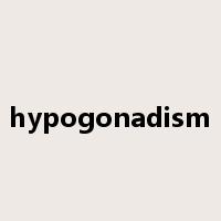 hypogonadism是什么意思