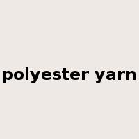 polyester yarn是什么意思