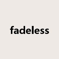 fadeless是什么意思