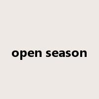 open season是什么意思