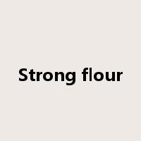 Strong flour是什么意思